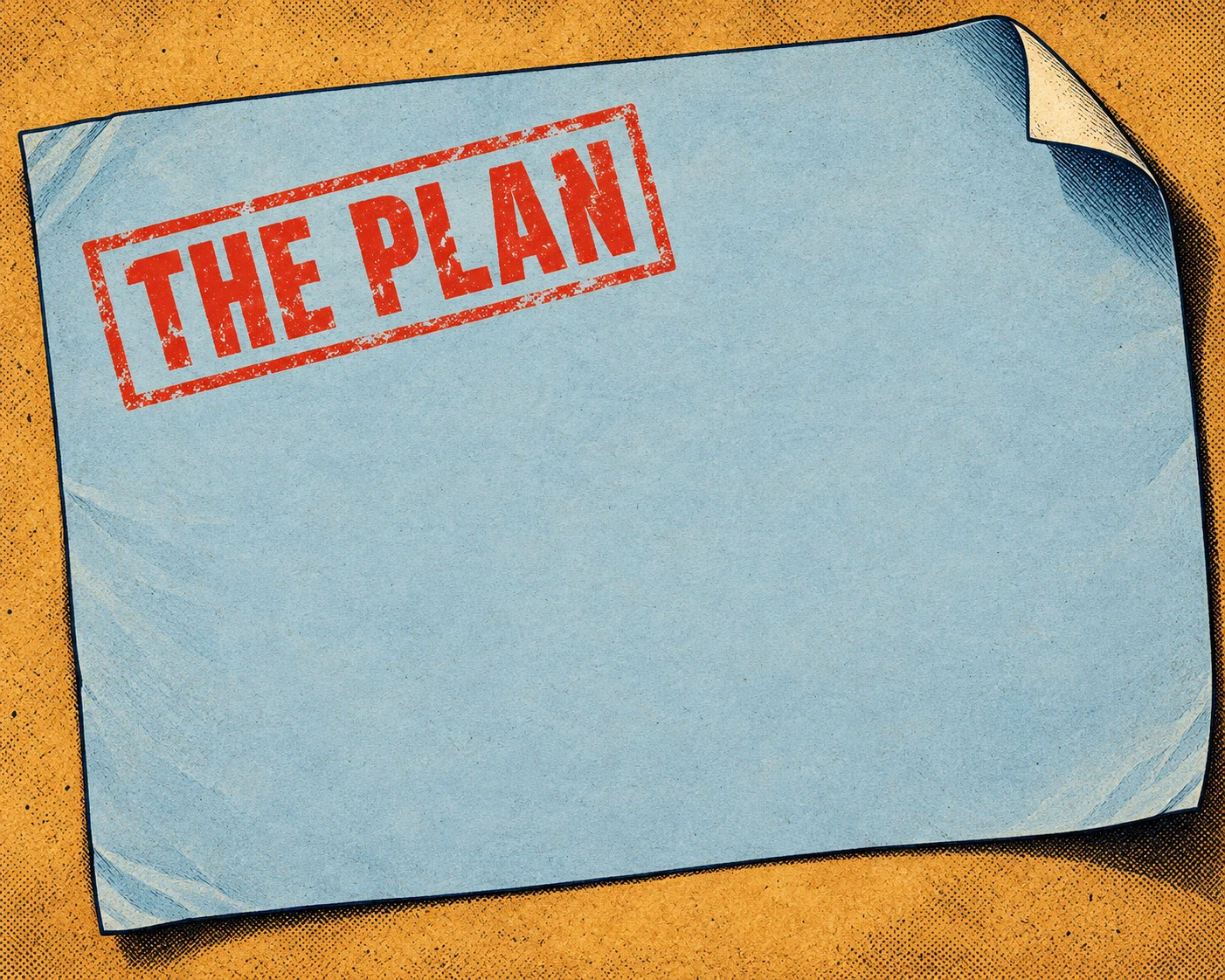 An empty blueprint stamped The Plan